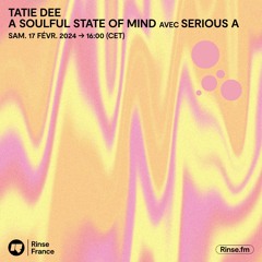 Tatie Dee : A Soulful State of Mind avec Serious A - 17 Février 2024