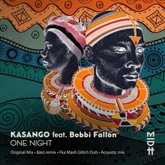 Kasangο & Bobbi Fallon - One Night (Original Mix)