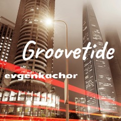 Groovetide-evgenkachor  (drop1 beat)Hip-hop