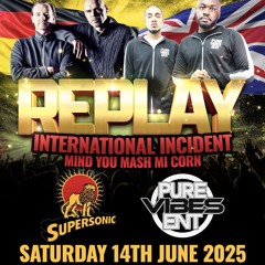SUPER SONIC VS PURE VIBES ENT. ｜ INTERNATIONAL INCIDENT ｜ REPLAY ｜ 14.06.2025 NOT FULL AUDIO