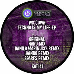 Wiccuwa - Techno Is My Life - Hard Remix - KOT141