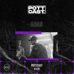 Pottcast #179 - ADAN