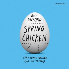 EPUB Spring Chicken: Stay Young Forever (or Die Trying)