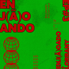 Enj(ã)oado B2B Lorrany - Enj(ã)oando EP#3 - 16.05.2025