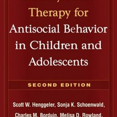 [Access] KINDLE 📗 Multisystemic Therapy for Antisocial Behavior in Children and Adol