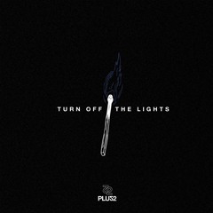 Turn Off The Lights