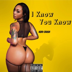 I Know You Know