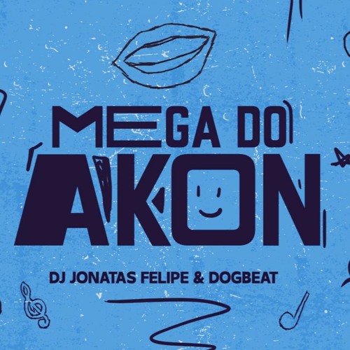 MEGA DO AKON  -DJ Jonatas Felipe | DogBeat
