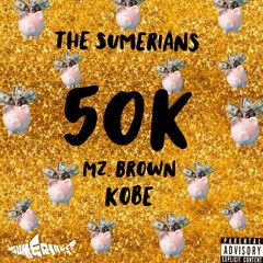 50k (feat. Kobe & Mz.Brown )