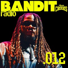 Bandit Radio .012 - Not Like Us