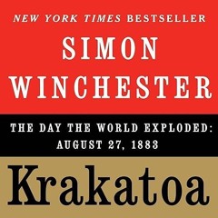 Free read✔ Krakatoa: The Day the World Exploded, August 27, 1883