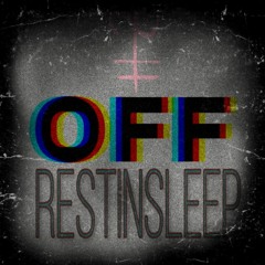 Restinsleep - OFF (prod. Alien Five)