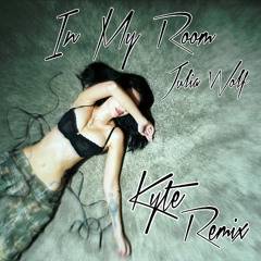 In My Room - Julia Wolf (Kyte Remix)