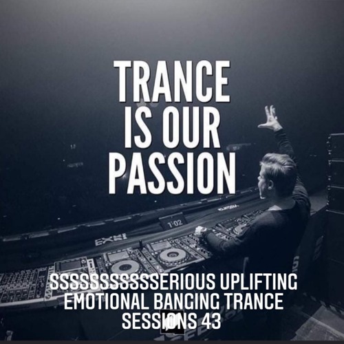 6 Hours Ssssssssssserious Uplifting Emotional Banging Trance Sessions 43