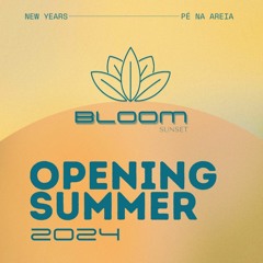 Bloom Opening Summer 2024 part 1