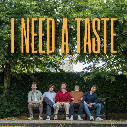 I Need a Taste