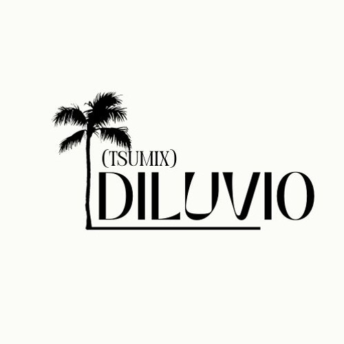 DILUVIO (TSUMIX)