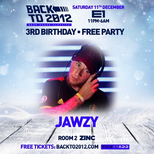 Jawzy LIVE SET #BackTo2012 3rd Bday 12.11.21 @ E1