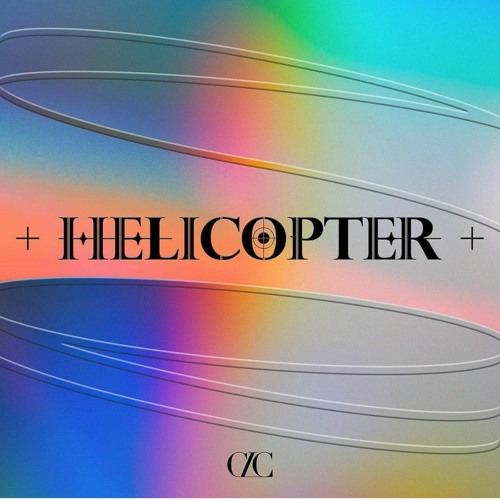 Stream CLC - HELICOPTER by Laila 2 | Listen online for free on SoundCloud