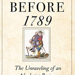 ACCESS KINDLE 💗 France before 1789: The Unraveling of an Absolutist Regime by  Jon E