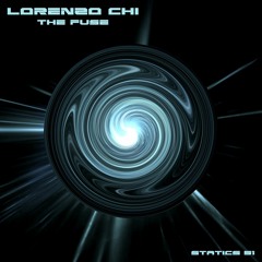 LORENZO CHI - The Fuse [Statics 51] Out now!