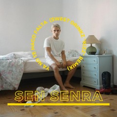 Sen Senra - Ya No Te Hago Falta (Sweet Drinkz "KIZZ" Remix) [Free Download]
