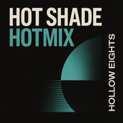 Hot Shade Hotmix