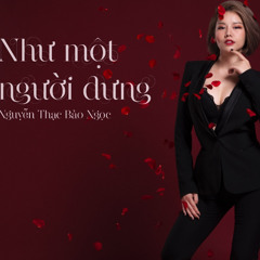 Như Một Người Dưng - NTBN x Luan Prince (HPBD Tún Prince)