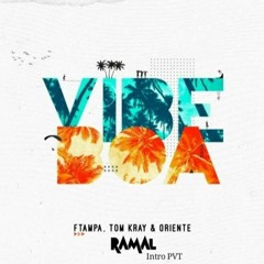 FTampa, Tom Kray, Oriente - Vibe Boa (Diego Ramal INTRO)[FREE DOWNLOAD]