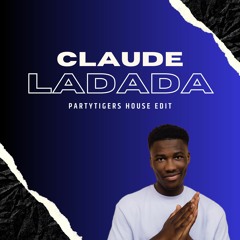Claude - Ladada (Mon Dernier Mot) [HOUSE EDIT]