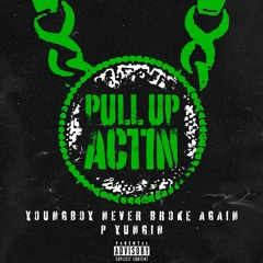 nba youngboy - pull up actin