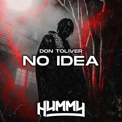 Don Toliver - No Idea (Hummy Remix)