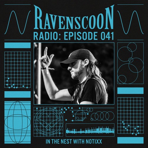 In The Nest With Notixx On RAVENSCOON Radio: Episode 41