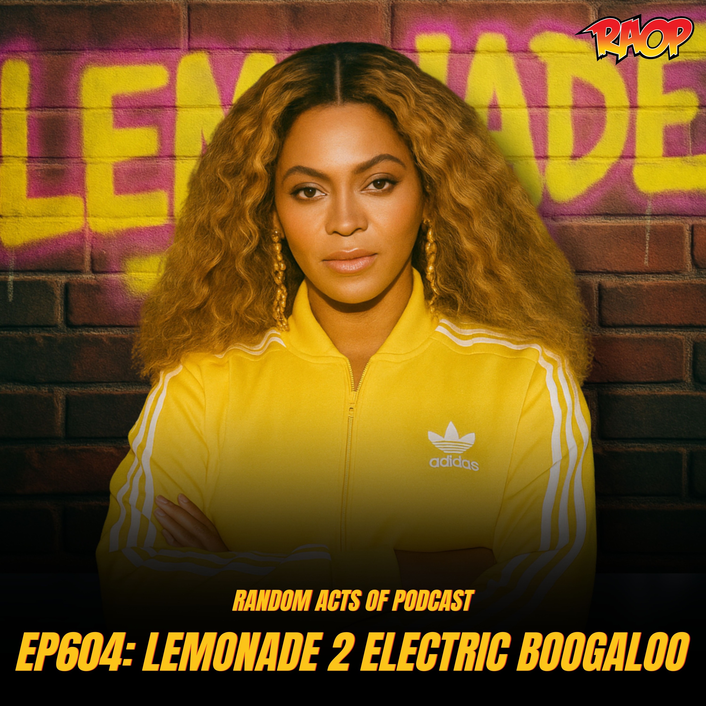 Episode 604: Lemonade 2 Electric Boogaloo