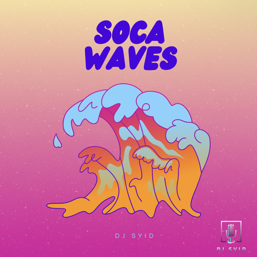 Stream Soca Waves Mix by DJ Syid | Listen online for free on SoundCloud