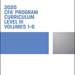 READ EPUB 📦 CFA Program Curriculum 2020 Level III, Volumes 1 - 6 (CFA Curriculum 202