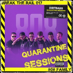 BREAK THE RAIL 017 w/ 808 Family (Quarantine Sessions)
