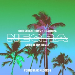 Negra (Shad Jaxon Remix)