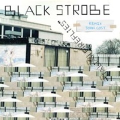 Black Strobe - Italian Fireflies (REMIX JOHN COST)