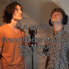 La cause - Grand Corps Malade, Ben Mazué & Gaël Faye (by Lusicas & Cleems)