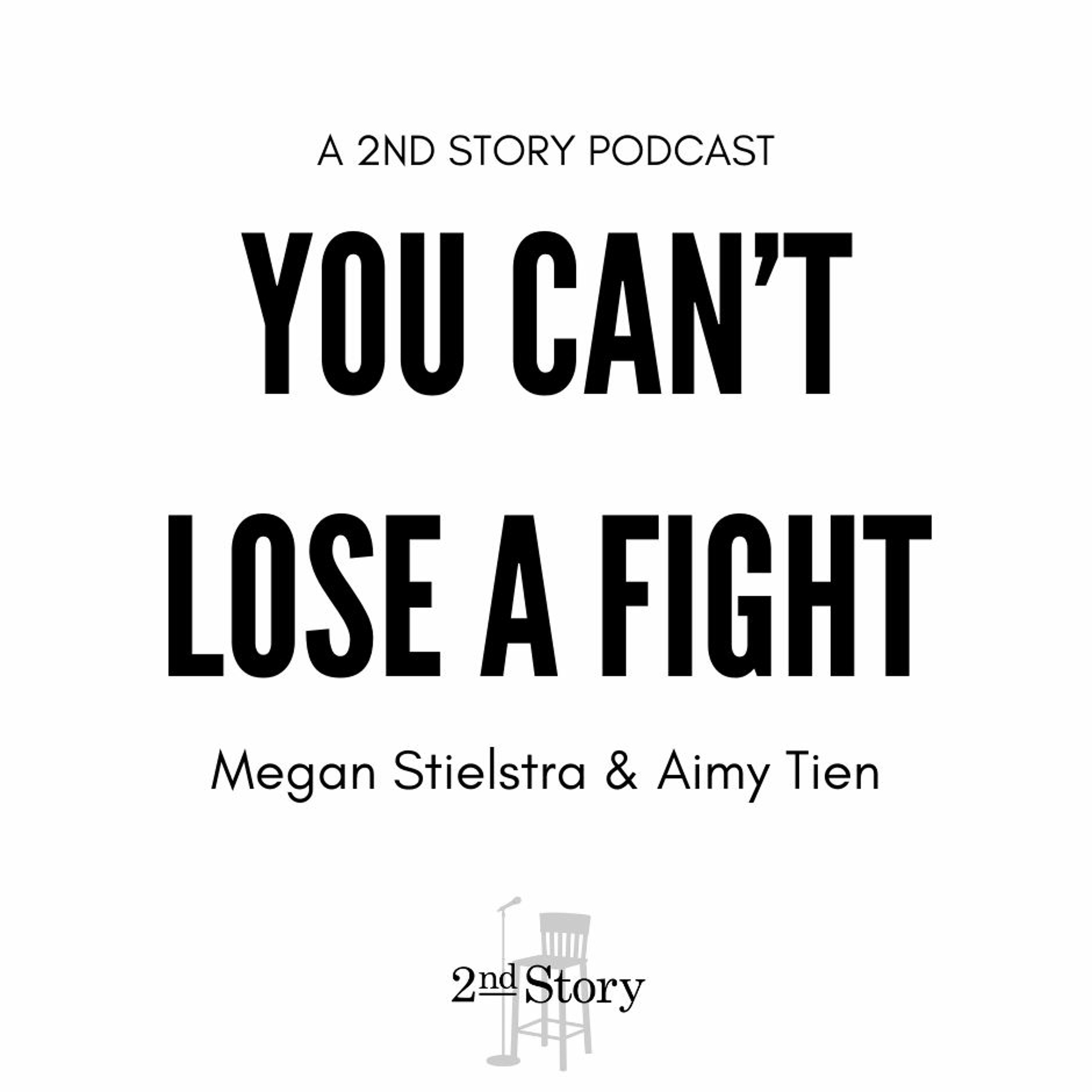 Episode 279: Megan Stielstra and Aimy Tien - You Can't Lose A Fight episode artwork