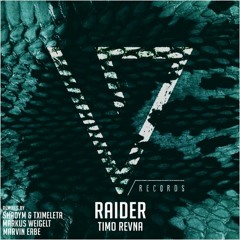 Timo Revna - Raider (Markus Weigelt Remix)