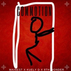 Commotion (featuring Kuely D and 8th Wonder)