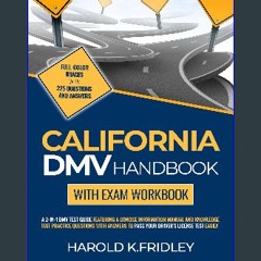 (<E.B.O.O.K.$) 💖 California DMV Handbook with Exam Workbook: A 2-in-1 DMV Test Guide Featuring A C