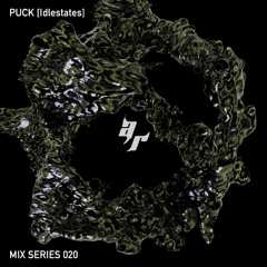 Acid Reflux: Mix Series 020 - PUCK [Idlestates]