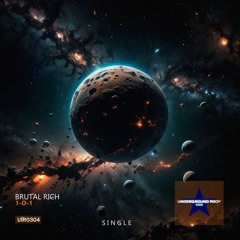 Brutal Rich - 1-O-1 [Underground Roof Records]