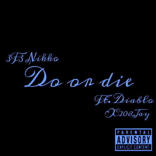 Stream Do or die (Feat.) Diablo x 208jay by eFe Иikko:. | Listen online ...