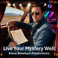 Live Your Mystery Well