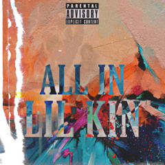 Lil Kin - All In