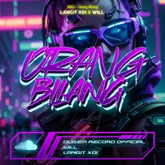 ORANG BILANG [ LANGIT XDI X WILL ] #SUPERWILL